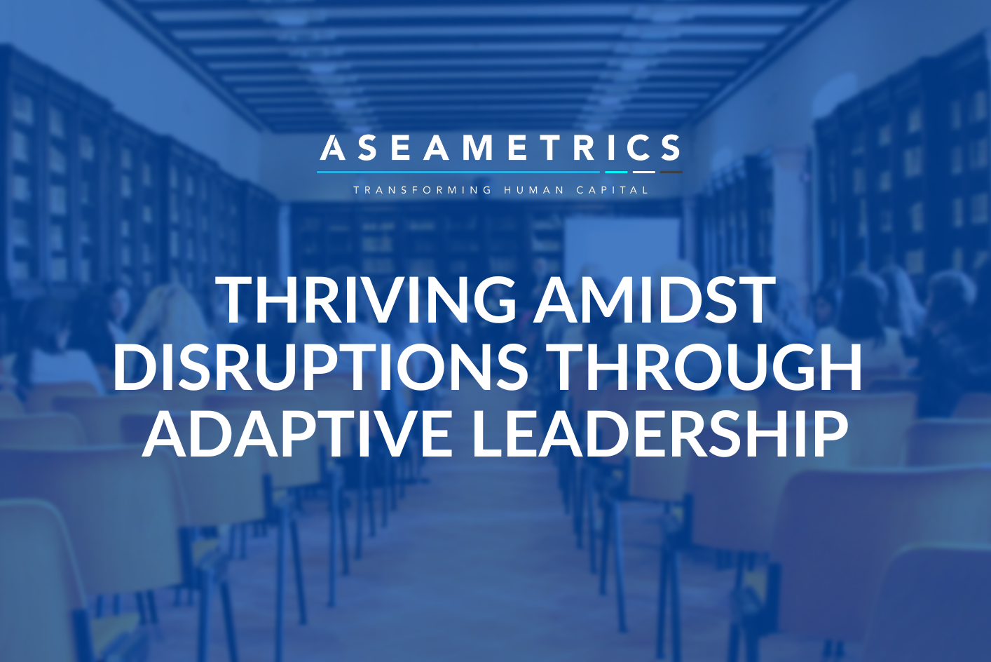 Adaptive Leadership-ASEAMETRICS