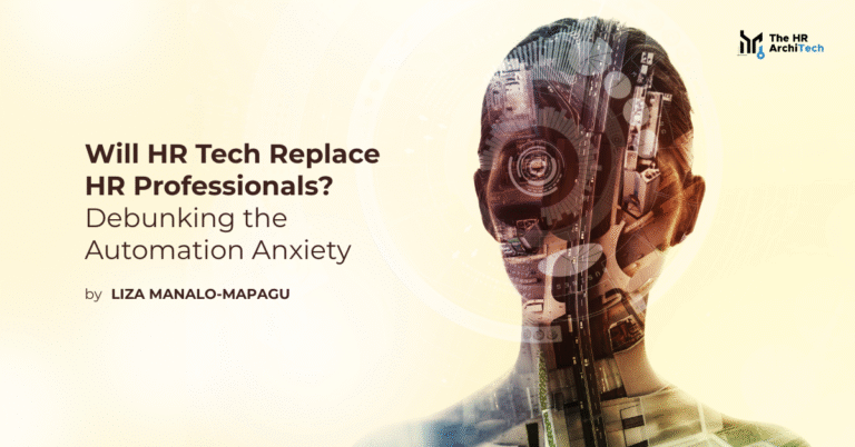 Will HR Tech Replace HR Professionals? Debunking the Automation Anxiety 