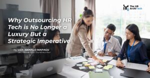 Why Outsourcing HR Tech is No Longer a Luxury But a Strategic Imperative