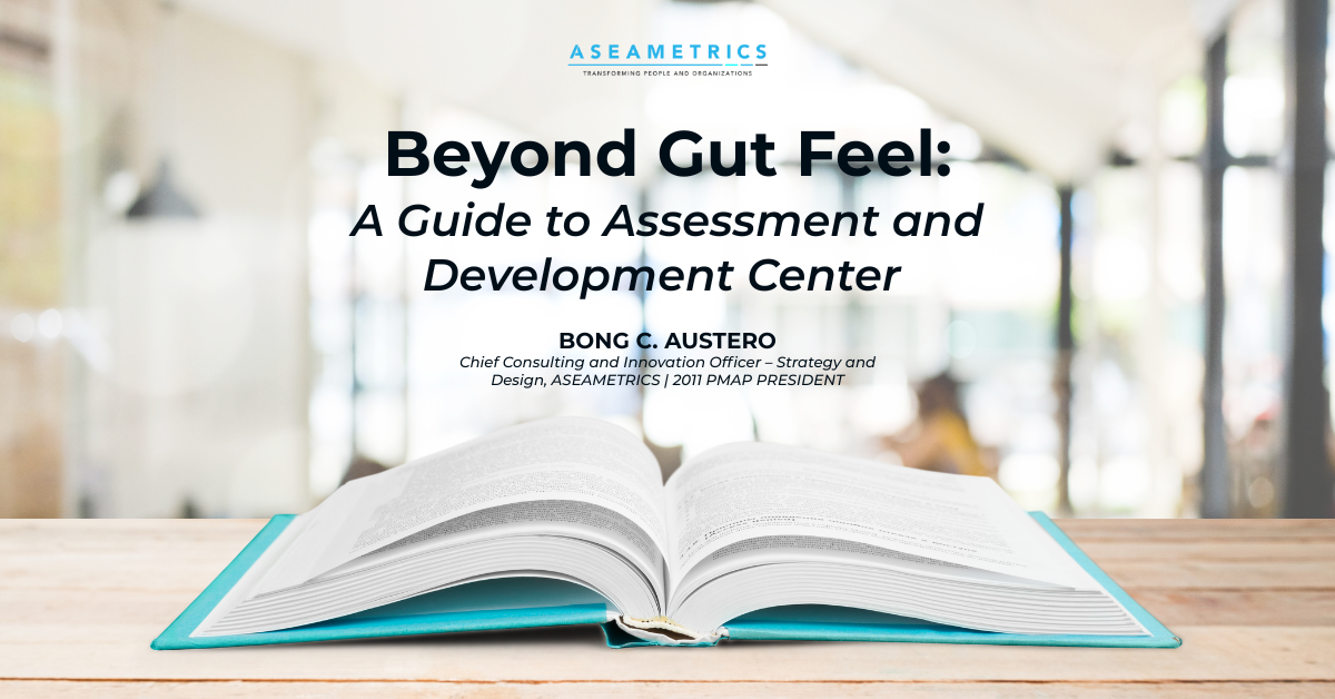 Beyond Gut Feel: A (slightly funny but seriously smart) Guide to Assessment and Development Center