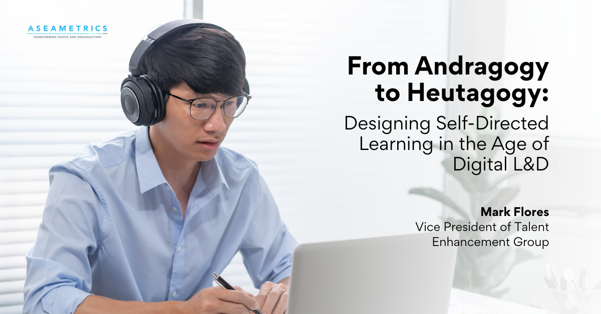 From Andragogy to Heutagogy_ Designing Self-Directed Learning in the Age of Digital L&D
