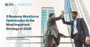5 Reasons Workforce Optimization Is the Most Important Strategy in 2026