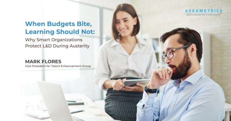 When Budgets Bite, Learning Should Not_ Why Smart Organizations Protect L&D During Austerity