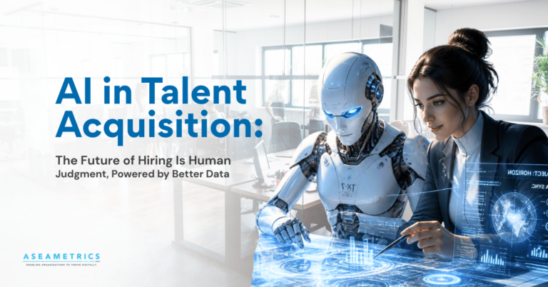 AI in Talent Acquisition_ The Future of Hiring Is Human Judgment, Powered by Better Data